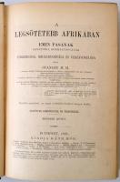 A Legsötétebb Afrikában I-III. 
I-II. köt.: Henry Morton Stanley: Legsötétebb Afrikában. Emin pasán...
