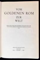 Chiminelli, Piero: Vom Goldenen Rom zur Welt. Rom-München-Wien, é.n., Verlag für Geistige Kultur. Ar...