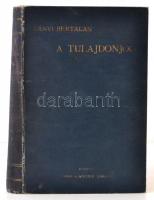 Lányi Bertalan: A tulajdonjog. Szladits Károly jogtudósnak dedikálva! Bp. 1903, Pallas. 426p. Kiadói...