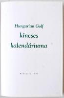 2007  Hungarian Golf kincses kalendáriuma, Budapest, pp.:388, kiadói karton kötésben fedőborítóval+ ...