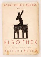 Reiter László:Első ének,  Rónai Mihály András versei. Fametszetekkel díszítette: Reiter László. Budapest, 1931, Amicus Kiadás. Kiadói papír kötésben. Felvágatlan példány. Első kiadás!