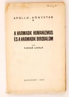 Faragó László: A harmadik humanizmus és a harmadik birodalom. Apollo-Könyvtár 2. Budapest, 1935. Kiadói papír kötésben