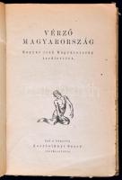 Kosztolányi Dezső (szerk.): Vérző Magyarország. Magyar írók Magyarország területéért. Budapest, é.n....