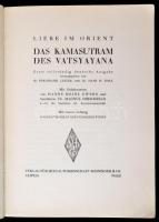 Ferdinand Leiter - Hans H. Thal: Liebe Im Orient. Das Kamasturam Des Vatsyayana.
Leipzig-Wien, 1929...