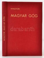 Nyisztor Zoltán: Magyar Góg. Vigilia-Könyvek 6. Budapest, é.n. [1936], Pázmány Péter Irodalmi Társaság, 153 p. Átkötött egészvászon kötés.