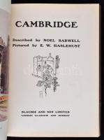 Noel Barwell-Ernest Haslehust: Cambridge. London, é.n., Blackie And Son, 64 p. + 11 t. Kopott, kiadó...