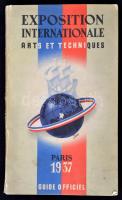 Le Guide Officiel. Exposition Internationale Arts et Techniques dans La Vie Moderne. Paris, 1937, La Société Pour Le Dévéloppment Dou Torisme. 212 p. Kiadói papírkötés. Francia nyelven. 1937-es Párizsi világkiállítás hivatalos kalauza. / Paper binding, in french language. Official Guide of the Parisian Word Exposition from 1937.