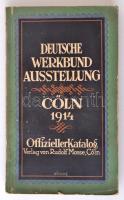 Deutsche Werkbund Ausstellung. Officizeller Katalog. Cöln, 1914, Rudolf Mosse, 122 p.  Kiadói papírkötés. Német nyelven. Német Kézműves Szövetség 1914-es kiállításának kalauza. /  Official Guide of Werkbund Exhibiton from 1914, in german language. Paperbinding. The book is little bit spotty.