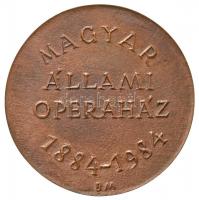 Borsos Miklós (1906-1990) 1984. "Magyar Állami Operaház 1884-1984" Br emlékérem (453g/100m...