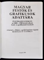 Seregélyi György: Magyar festők és grafikusok adattára - Életrajzi lexikon az 1800-1988 között alkot...