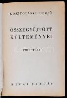 Kosztolányi Dezső: Kosztolányi Dezső összegyűjtött költeményei 1907-1935. Budapest, 1935, Révai, 412...