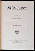 Lyka Károly(szerk.): Művészet, IV. évfolyam. Budapest, 1905, Singer és Wolfner, 432 p. Kiadói egészvászon kötés.