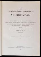 Kabdebo Gyula (szerk.): Az Építőművészet Története I. Kötet: Ókor. Budapest, 1903, Magyar Mérnök- És...