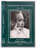 Bodor Pál: Svájci villa. Korjellemző magyar próza 1945-1990. Szekszárd, 2004, Babits kiadó, 348 p. Kiadói keménypapír kötés. A szerző által dedikált!