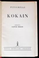 Pitigrilli: Kokain. Fordította: Gáspár Miklós. Budapest, 1933, Nova Irodalmi Intézet, 237 p. Kiadói ...