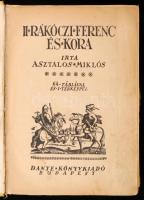 Asztalos Miklós: II. Rákóczi Ferenc és kora. Budapest, 1934, Dante Könyvkiadó, 492 p. Kiadói egészvá...