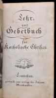 Lehr- und Gebetbuch für Katholische Christen. Leutschau, gedruckt und verlegt bei Johann Werthmuller. Egészbőr kötésben, belül a gerincnél levált, előzéklapon rézmetszettel.