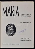 Jánosi József - Mária. A Mária tisztelet dogmatikája és lélektana. Molnár C. Pál 22 fametszetével.
...