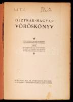 Osztrák-Magyar vöröskönyv. Diplomáciai akták a háború előzményeinek történetéhez 1914. Bevezetéssel ...