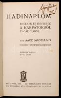 Madelung Aage: Hadinaplóm. Emlékek és jegyzetek a Kárpátokból és Galiciából. Budapest, 1915, Athenaeum. Félvászon kötésben.