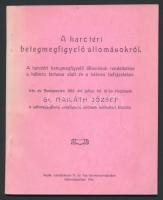 Mailáth József: A harctéri betegfigyelő állomásokról. A harctéri betegmegfigyelő állomások rendeltetése a háboru tartama alatt és a háboru befejeztekor. Sátoraljaújhely, 1915. (Landesmann M. és Tsa ny.) 62 l. 1 lev. Fűzve, kiadói borítékban.Jó állapotban.