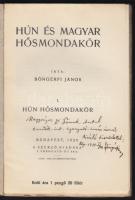 Böngérfi János (1859-1950): Hún és magyar hősmondakör I-II. Budapest, 1929, szerzői kiadás, 64+96 p....