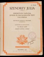 Szendrey Júlia  ismeretlen naplója, levelei és halálos ágyán tett vallomása. Bethlen Margit grófnő előszavával. Közzéteszik és feldolgozták dr. Mikes Lajos és Dernői Kocsis László. Bp., 1930 Genius. 400+16 p. + 24 tábla.Modern félvászon kötésben