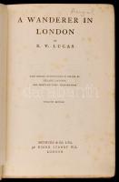 Lucas E V: A Wanderer in London. Methuen, London, 1939. Egészvászon kötés / Full linen binding