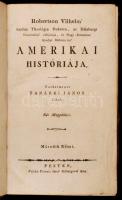 Robertson, (William) Vilhelm -- amerikai históriája. Fordíttatott Tanárki János által. Második kötet. Pesten, 1809. Patzko Ferentz Jósef. VI+792 p. + 2 kihajtható térkép Korabeli, aranyozott félbőr kötésben. Tuboly László (1756-1828) költő, szabadkőműves, nyelvújító tulajdonosi névbejegyzésével, aláhúzásaival és jegyzeteivel.