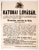 1889 Katonai lóvásárlási hirdetmény, Budapesten nyomtatott Moson vármegyei hirdetmény, hajtogatott, töredezett szélekkel, 62x46cm