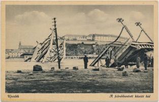 Újvidék, Novi Sad; Felrobbantott közúti híd, kiadja Zima Károly és Társa / destroyed bridge (EK)