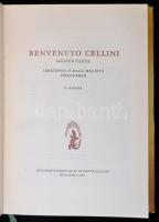 Benvenuto Cellini mester élete amiképpen ő maga megírta Firenzében. Molnár C. Pál illusztrációkkal. ...