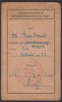 1945. X. 1. belépés dátummal: Magyarországi Szociáldemokrata Párt tagságija, Dr. Kis Jenő nevére, 1946,1947,1948-as éveknél bélyegekkel, 1948-tól MDP-s bélyegekkel, pecséttel, aláírással.