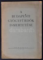 1936 A budapesti gyógyfürdők ismertetése, pp.:23, 26x19cm