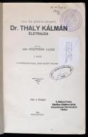 Vitéz Veszprémy Dezső: Tali és Széchi-szigeti Dr. Thaly Kálmán életrajza I-II. Budapest, 1928, 1931,...