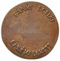 Mladonyiczky Béla (1936-1995) DN "Bánki Donát 1859-1922 / Bánki Donát emlékplakett" kétold...