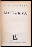 Schalom Asch: Moszkva. Fordította: Gergely Janka. Budapest, 1932, Káldor Könyvkiadóvállalat, 361 p. Átkötött félvászon kötés.