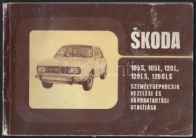 cca 1980 Skoda 105S, 105L, 120L, 120LS, 120GLS személygépkocsik kezelési és karbantartási utasítása