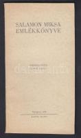 Vidor Gyula (szerk.) Salamon Miksa emlékkönyve. Budapest, 1946, Salamon Miksa barátai, 47 p. Ebből az emlékkönyvből 200 példány készült, kizárólag Salamon Miksa barátai részére. 21. számú, névre szóló példány. Kiadói papírkötés.