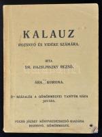 Hazslinszky Rezső: Kalauz Rozsnyó és vidéke számára. Rozsnyó, 1910, Fuchs József. Papírkötésben, jó állapotban.