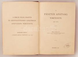 dr. Békefi Remig: A Pásztói apátság története I-III. I. 1190-1702. II. 1702-1814. III. A Pásztói apá...