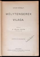 Chun Károly: Mélytengerek világa. Magyar Földrajzi Társaság Könyvtára. Átdolgozta: Dr. Szilády Zoltá...