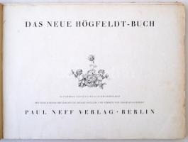 Das neue Högfeldt-Buch. 36 farbige Tafeln und 22 Schwarzbilder. Mit einer Selbstbetrachtung des Küns...