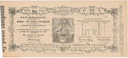 Pest 1873. &quot;A Magyar Királyi Pénzügyminisztérium arany- és ezüst sorsjátéka az Újpesti Katolikus Templom felépítésének javára&quot; 50kr értékben T:I-