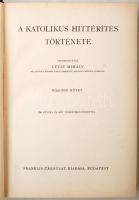 Lévay Mihály: A katolikus hittérítés története I-II. Budapest, 1937, Franklin-Társulat. 516+563 p. K...