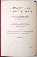 Pilch Jenő (szerk.): A magyar katona vitézségének ezer éve I-II. kötet. Budapest, é.n. [1933], Frank...