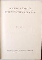 Pilch Jenő (szerk.): A magyar katona vitézségének ezer éve I-II. kötet. Budapest, é.n. [1933], Frank...