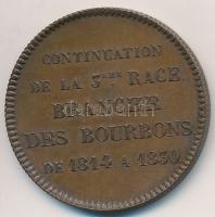 Franciaország ~1900. "Bourbon-ház folytatása 1814-1830" Br emlékérem "Francia Királyo...