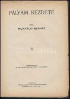 Munkácsi Bernát: Pályám kezdete. Bp., 1925. Neuwald Illés. 14p. felvágatlan