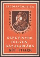 cca 1940 Légoltalmi Liga - A szegények ingyen gázálarca kisplakát. 24x17 cm